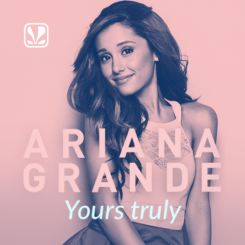 ariana grande yours truly song